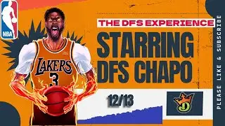 THE DFS EXPERIENCE NBA TOP PLAYS 12/13/24