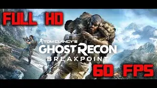 Ghost Recon Breakpoint Game Play 60fps