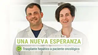 Trasplante Hepático | Una atención de calidad que llena de orgullo