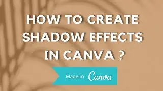 How to create shadow effects in Canva ?