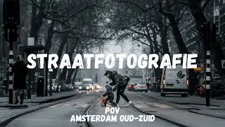 Straatfotografie POV Amsterdam Oud-Zuid