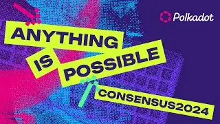 Polkadot at Consensus 2024