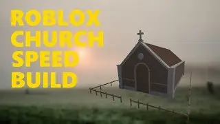 Roblox Speed Build: Church