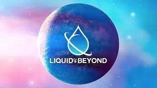 Liquid & Beyond #46 [DnB Mix] (Dustkey Guest Mix)