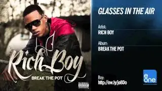 Rich Boy "Glasses In The Air"