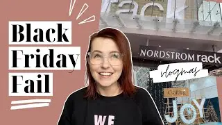 VLOGMAS | BLACK FRIDAY SHOPPING FAIL, THRIFT HAUL TO RESELL & ONE OF A KIND SHOW