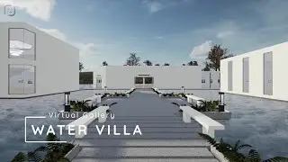 Water Villa Virtual Gallery Tour - for Immersive 3D Exhibition