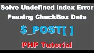 Beginner PHP Tutorial  -40- How to solve undefined index error in Multiple Value in PHP