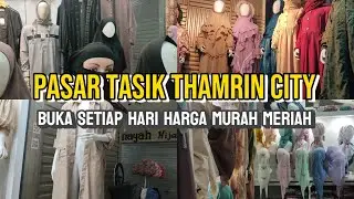 PASAR TASIK THAMRIN CITY‼️HARGA MURAH BUKA SETIAP HARI