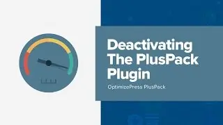 OptimizePress PlusPack Deactivate Plugin