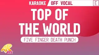 Top Of The World - Five Finger Death Punch [KARAOKE/OFF VOCAL]