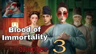 Blood of Immortality chapter 3 Walkthrough