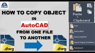 HOW TO COPY OBJECT IN AUTOCAD FROM ONE FILE TO ANOTHER DWG TO DWG