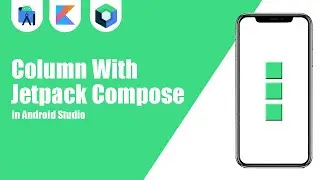 Column With Jetpack Compose in Android Studio | Kotlin | Jetpack Compose | Android Tutorials