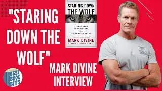 Staring Down the Wolf | Warrior Monk | Navy Seal | Mark Divine Interview 2023