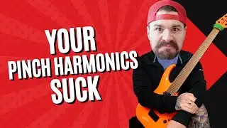 Why You Suck at Pinch Harmonics