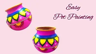Beautiful Pot Painting Idea| Easy Pot Painting| Matka Decoration| Pongal Pot Painting