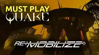 Re:Mobilize is MUST PLAY Quake!