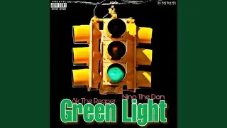 Green Light (feat. Young Nino the Don)