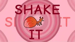 SHAKE IT {ANIMATION MEME}