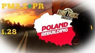 ETS2 Poland Rebuilding na patch 1.28 i Promods 2.2 Mamy go !!!