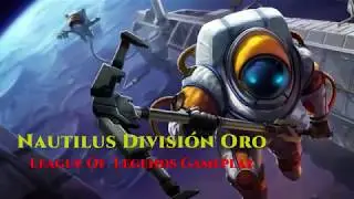 League Of Legends Gameplay - Nautilus División Oro