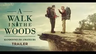 A Walk in the Woods (Randonneurs amateurs) - Trailer - Sortie/Release : 3/03/2016
