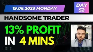 13 percent profit in 4 mins | Afternoon Session | 19.06.23 Monday | @kshitijdiamond  | Day 52