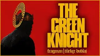 The Green Knight | Fragman | TÜRKÇE DUBLAJ
