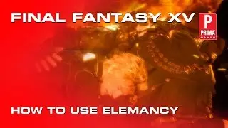 Final Fantasy XV (15) - How to Use Elemancy