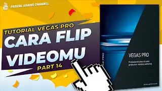 CARA FLIP VIDEO - PART 14 - TUTORIAL VEGAS PRO