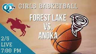 Girls Basketball: Forest Lake @ Anoka | Anoka High School | QCTV