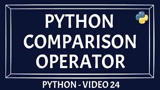 Python Operator | Comparison Operator | What is an operator | Types Of Operator In Python