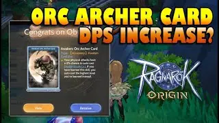 Orc Archer Card - DPS Test - Ragnarok Origin Global