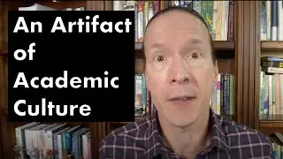 An Artifact of Academic Culture