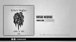 Chino El Don- Rosas Negras
