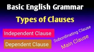 Clauses | Clauses examples | Clauses in English  | Main and subordinate clause