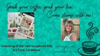 Unboxing of the new Scrapbook Kits & 2 Tone Cardstock