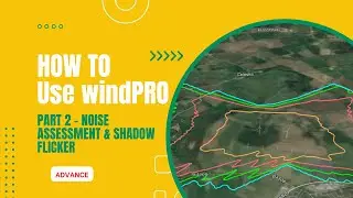 [Tutorial] windPRO Part 2 - Noise Assessment & Shadow Flicker