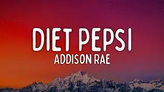 Addison Rae - Diet Pepsi (Lyrics)