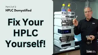 HPLC Demystified Part 3 | How to Maintain and Troubleshoot Your HPLC Like a Pro