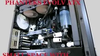 Liquid Cooling Basics in The Phanteks EVOLV ATX