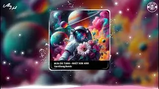NGÀY HÔM QUA ĐÓ TA NHÌN THẤY NHAU...REMIX HOT TIKTOK | VAN KHANG REMIX | MƯA ĐÃ TẠNH - NHẬT KIM ANH