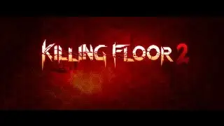 killing floor 2 (геймплей,и немного обзора)