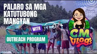 Palaro sa mga Katutubong Mangyan | CM Vlogs