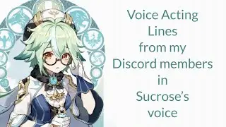 Reading Voice Lines Submitted by my Discord members in Sucrose’s voice