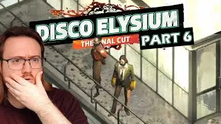 End of Day 1 - Disco Elysium Playthrough Part 6