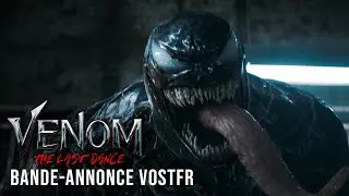 Venom : The Last Dance - Bande-annonce officielle VOSTFR