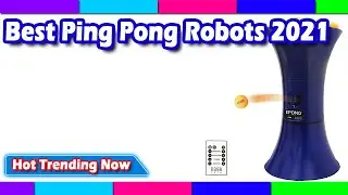 Best Ping Pong Robots 2022