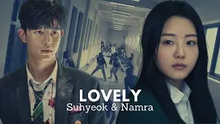 Suhyeok ✗ Namra || All of Us Are Dead || Lovely (Billie Eilish) || MV
